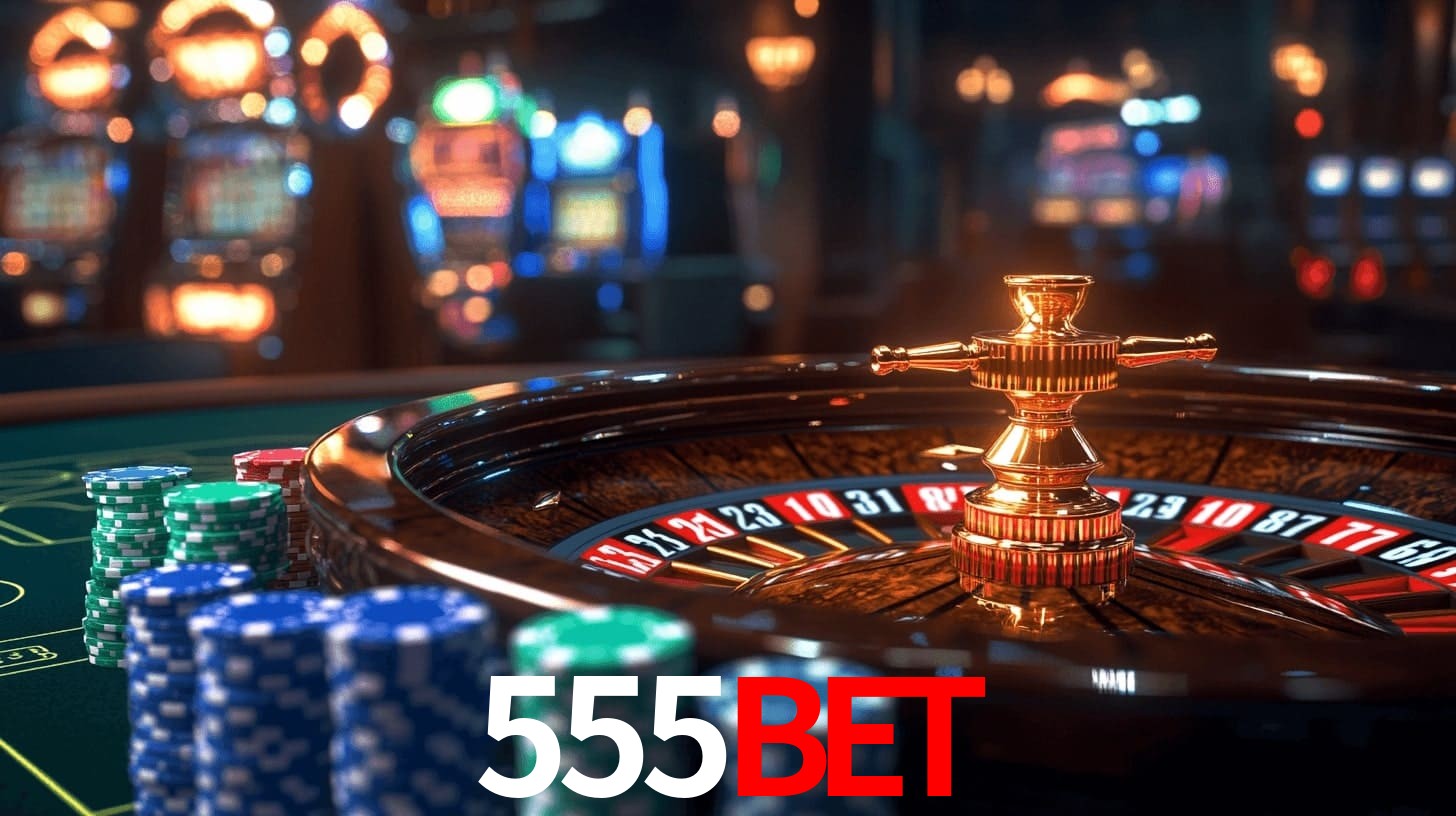 555bet: Jogos de Caça-Níqueis-Altas Recompensas, Roleta-Velocidade, Blackjack-Desafios Máximos